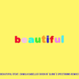 Album cover of Beautiful (feat. Camila Cabello) (Bazzi vs. Hook N' Sling's Spectrums Remix)