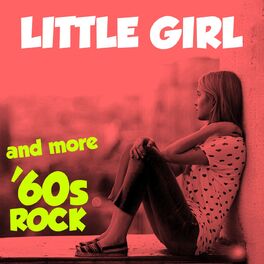 Album cover of Little Girl and More '60s Rock