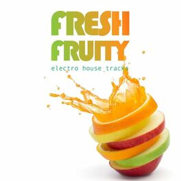 Album cover of Fresh Fruity Electro House Tracks