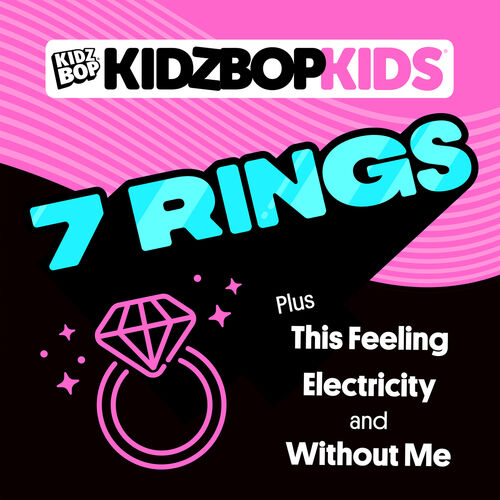 Kidz Bop Kids - 7 Rings: Songtexte und Songs | Deezer