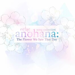 Album cover of Anohana: The Flower We Saw That Day - Song Collection