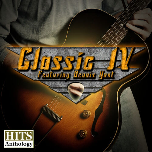 Classic IV - Hits Anthology: lyrics and songs | Deezer