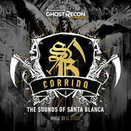 Album cover of Ghost Recon Wildlands: Corrido - The Sounds of Santa Blanca (Original Game Soundtrack)
