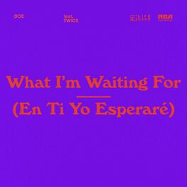 Album cover of En Ti Yo Esperaré (What I'm Waiting For) (feat. TWICE)