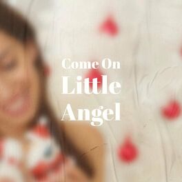 Album cover of Come On Little Angel