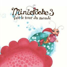 Album cover of Minicroche, Vol. 3: Fait le tour du monde