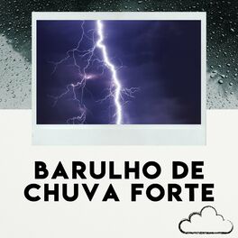 Album cover of Barulho de Chuva Forte