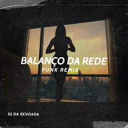 Album cover of Balanço Da Rede (Funk Remix)