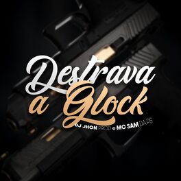 Album cover of Destrava a Glock