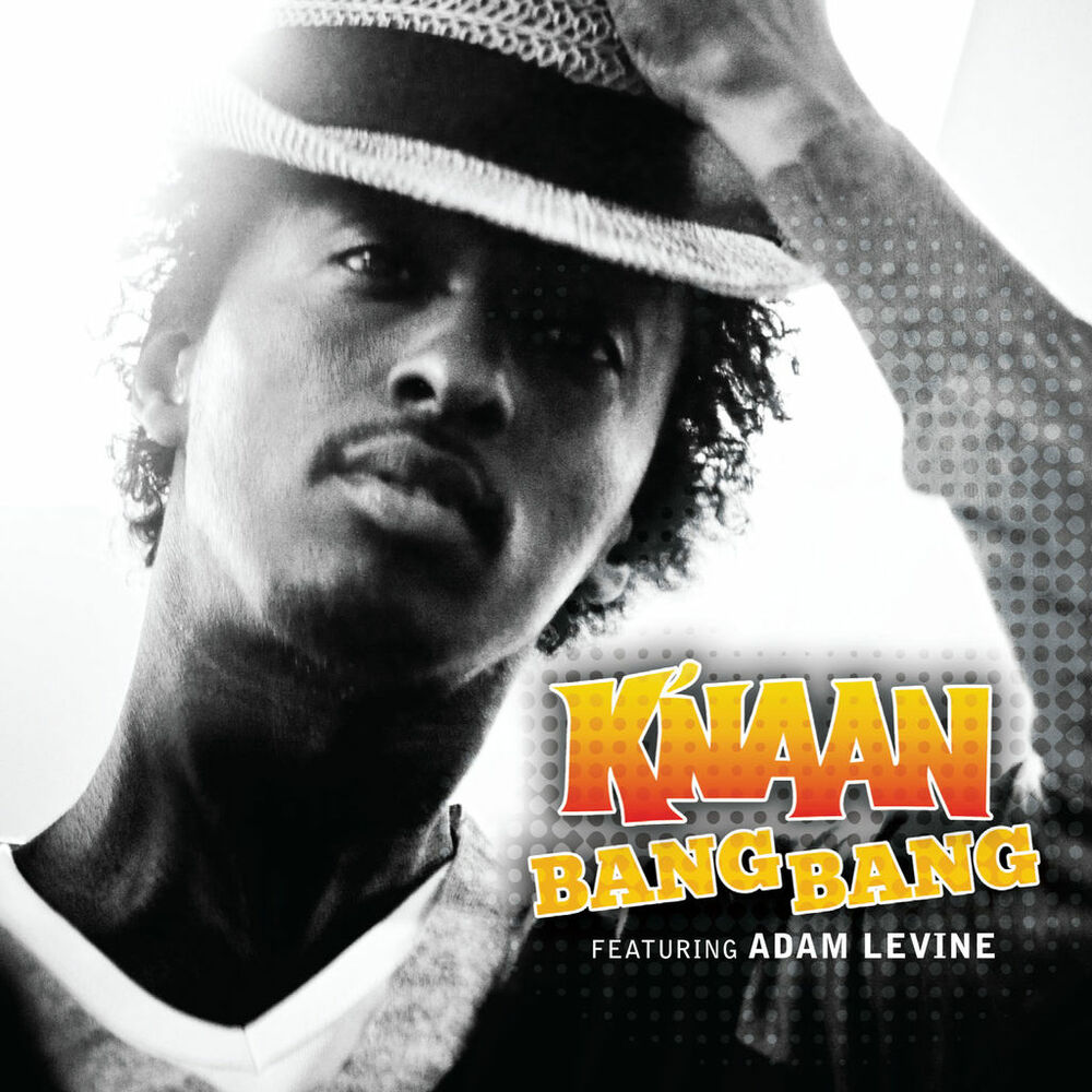 Bang bang k'naan lyrics