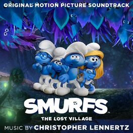Album cover of Smurfs: The Lost Village (Original Motion Picture Soundtrack)