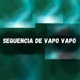 Album cover of Sequencia de Vapo Vapo