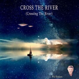 Album cover of Cross the River (Crossing the River) (Remastered)