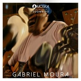 Album cover of Moska Apresenta Zoombido: Gabriel Moura