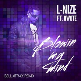 Album cover of Blowin My Mind (Bellatrax Remix)