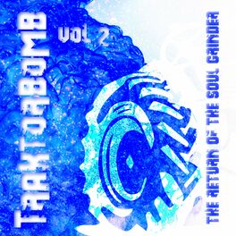 Album cover of TRAKTORBOMB, Vol. 2 (The Return of the Soul Grinder)