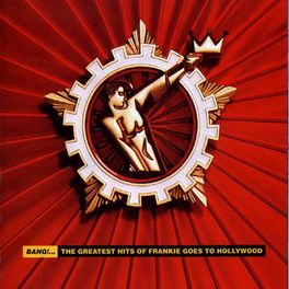 Album cover of Bang!... The Greatest Hits Of Frankie Goes To Hollywood