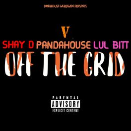 Album cover of Off The Grid (feat. Shay D & Lul Bitt)