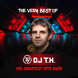 Album cover of The Very Best of DJ T.H.: His Greatest Hits Ever (DJ Mix)