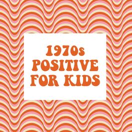 Album cover of 1970s Postive For Kids
