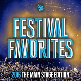 Album picture of Festival Favorites 2016 (The Main Stage Edition) - Armada Music