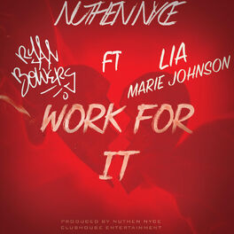 Album cover of Work for It (feat. Lia Marie Johnson & Nuthen Nyce)