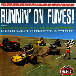 Album cover of Runnin' on Fumes: the Gearhead Magazine Singles Compilation