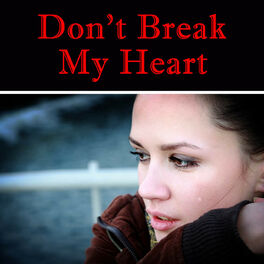 Album cover of Don't Break My Heart