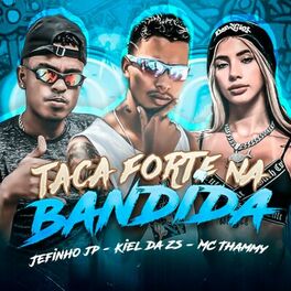 Album cover of Taca Forte na Bandida