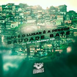 Album cover of Não É o Lugar É a Pessoa / Saudade Bate