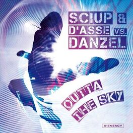 Album cover of Outta the Sky (Sciup & D'asse vs. Danzel)