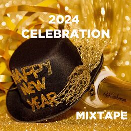 Album cover of 2024 Celebration Mixtape | New Year's Eve Music