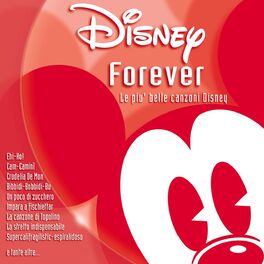 Album cover of Disney Forever Le Piu' Belle Canzoni Disney