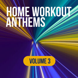 Album cover of Home Workout Anthems: Volume 3