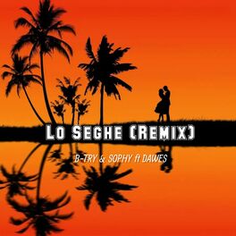 Album cover of Lo Seghe (feat. Dawes) [Dj Cash Remix]