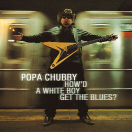 Album cover of How'd a White Boy Get the Blues?