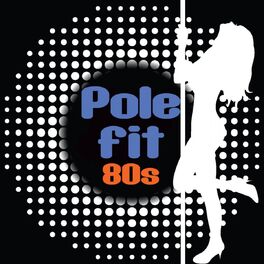 Album cover of Pole Fit - 80s