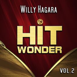 Album cover of Hit Wonder: Willy Hagara, Vol. 2