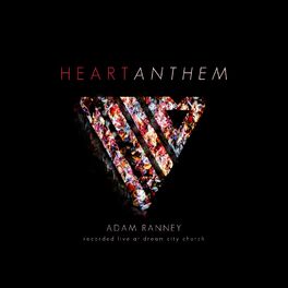 Album cover of Heart Anthem (Recorded Live at Dream City Church)