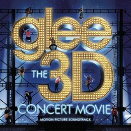 Album cover of Glee The 3D Concert Movie (Motion Picture Soundtrack)
