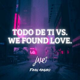 Album cover of Todo de Ti Vs We Found Love