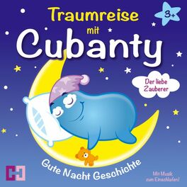 Album cover of Gute Nacht Geschichte - Der liebe Zauberer (Traumreise mit Cubanty mit Musik zum Einschlafen)