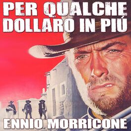 Album cover of Per Qualche Dollaro in Più - For a Few Dollars More (Original Motion Picture Soundtrack)