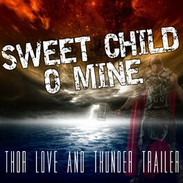 Album cover of Thor Love & Thunder Trailer (Sweet Child O Mine)