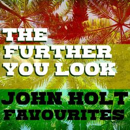 Album cover of The Further You Look John Holt Favourites