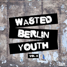 Album cover of Wasted Berlin Youth, Vol. 8