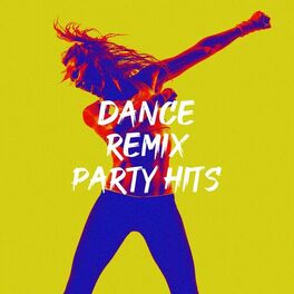 Album cover of Dance Remix Party Hits