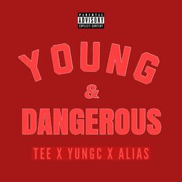 Album cover of Young & Dangerous (feat. Yung C & ALIAS)