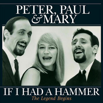 Peter paul and mary if 2025 i had a hammer lyrics