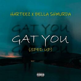 Album cover of Gat you (feat. Bella Shmurda) [Sped up]